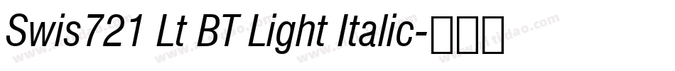 Swis721 Lt BT Light Italic字体转换